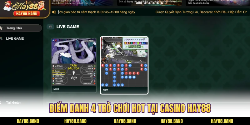 Điểm danh 4 trò chơi hot tại casino HAY88 Điểm danh 4 trò chơi hot tại casino HAY88