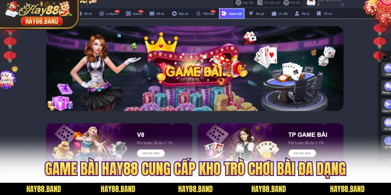 Game bài HAY88 cung cấp kho trò chơi bài đa dạng Game bài HAY88 cung cấp kho trò chơi bài đa dạng