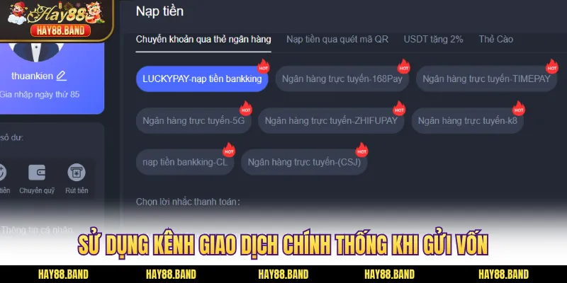 Sử dụng kênh giao dịch chính thống khi gửi vốn Sử dụng kênh giao dịch chính thống khi gửi vốn