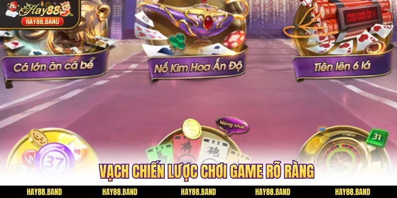Vạch chiến lược chơi game rõ ràng Vạch chiến lược chơi game rõ ràng